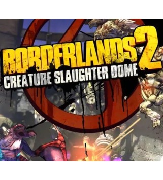 Borderlands 2 - Creature Slaughterdome DLC Steam Key GLOBAL